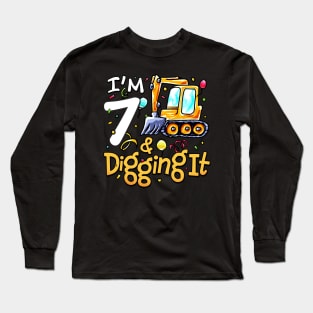 I'm 7 And Digging It Construction Excavator 7th Birthday Long Sleeve T-Shirt